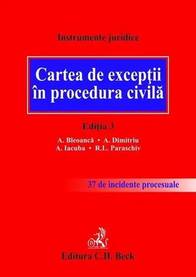 Cartea de excepții în procedura civilă - Hardcover - Alexandru Dimitriu, Andrei Iacuba, Alexandru Bleoancă, Ramona Lorena Paraschiv