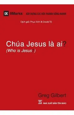 Chúa Jesus Là Ai? (Who is Jesus?) (Vietnamese)