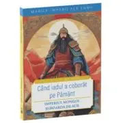 Cand iadul a coborat pe pamant. Imperiul Mongol si Hoarda de Aur