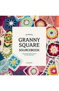 Ultimate Granny Square Sourcebook