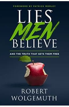 Lies Men Believe: And the Truth That Sets Them Free