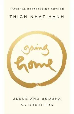Going Home: Jesus and Buddha as Brothers