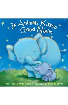 If Animals Kissed Good Night