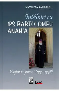 Intalniri cu IPS Bartolomeu Anania