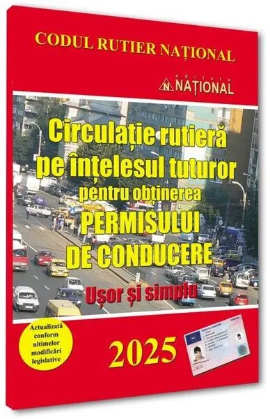 Circulație rutieră pe ințelesul tuturor pentru obținerea permisului de conducere 2025 - Paperback brosat - ***