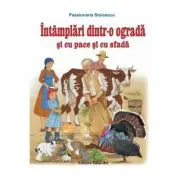 Intamplari dintr-o ograda si cu pace si cu sfada. Poveste