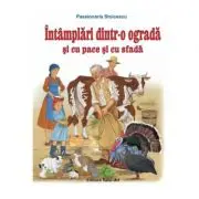 Intamplari dintr-o ograda si cu pace si cu sfada. Poveste