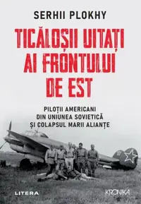 Ticăloșii uitați ai Frontului de Est - Paperback brosat - Serhii Plokhy