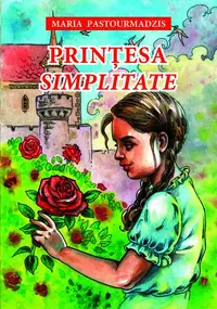 Prințesa Simplitate - Paperback brosat - Maria Pastourmadzis