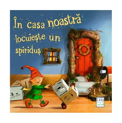 În casa noastră locuiește un spiriduș - Hardcover - Kerstin M. Schuld