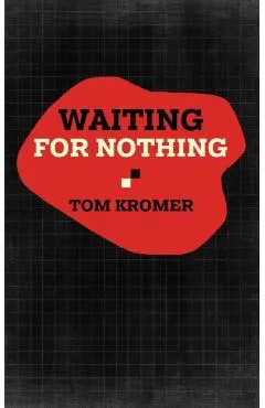 Waiting for Nothing