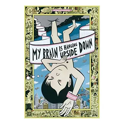My Brain Is Hanging Upside Down