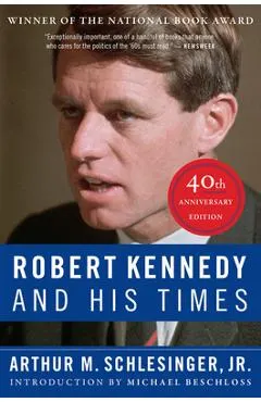 Robert Kennedy and His Times: 40th Anniversary Edition