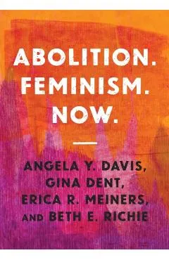 Abolition. Feminism. Now.