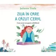 Ziua in care a cazut cerul. Cum sa-ti recapeti echilibrul