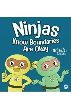 Ninjas Know Boundaries Are Okay: A Social-Emotional Story About Consent, Personal Space, and Speaking Up