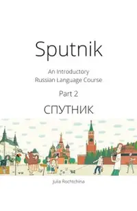Sputnik: An Introductory Russian Language Course, Part 2