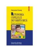 Autonomia copilului de varsta mica. Repere pedagogice