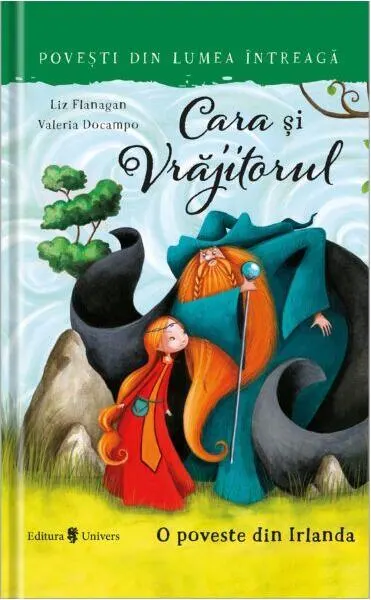 Cara și Vrăjitorul - Hardcover - Liz Flanagan