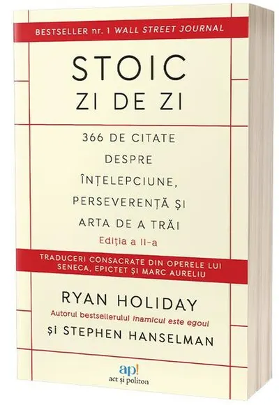 Stoic zi de zi. 366 de citate despre înțelepciune, perseverență și arta de a trăi - Paperback brosat - Ryan Holiday, Stephen Hanselman