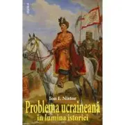 Problema ucraineana in lumina istoriei