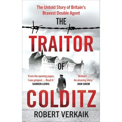 The Traitor of Colditz Fortress MI9 Julius Green