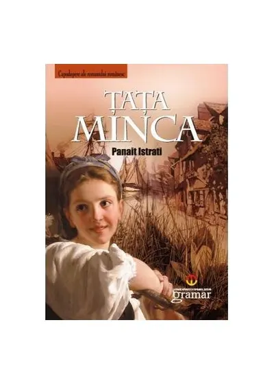 Tata Minca - Paperback brosat - Panait Istrati