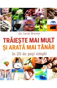 Traieste mai mult si arata mai tanar in 20 de pasi simpli