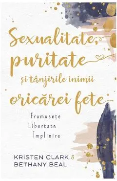 Sexualitate, puritate si tanjirile inimii oricarei fete