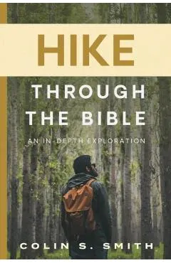 Hike Through the Bible: An In-Depth Exploration