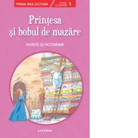 Printesa si bobul de mazare. Poveste cu pictograme. Citesc cu ajutor (Nivelul 1)