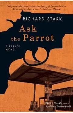 Ask the Parrot: A Parker Novel