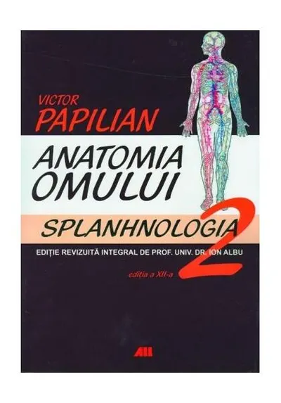Anatomia omului. Splanhnologia (Vol. 2) - Paperback brosat - Victor Papilian