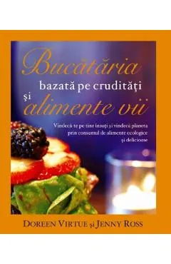 Bucataria bazata pe cruditati si alimente vii