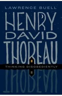 Henry David Thoreau: Thinking Disobediently