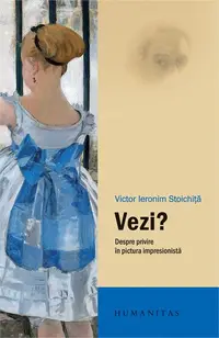 Vezi? - Paperback brosat - Victor Ieronim Stoichiţă
