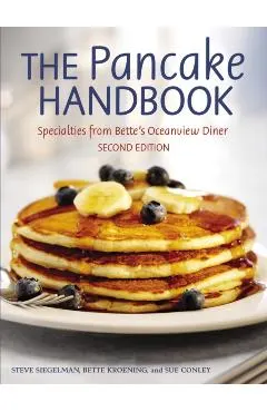 The Pancake Handbook: Specialties from Bette's Oceanview Diner [A Cookbook]