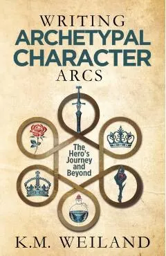 Writing Archetypal Character Arcs: The Hero's Journey and Beyond