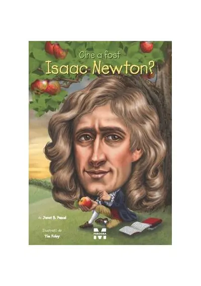 Cine a fost Isaac Newton? - Paperback brosat - Janet B. Pascal