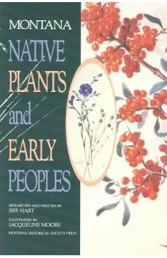 Montana Native Plants & Early Peoples