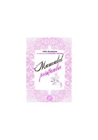 Manualul prinţeselor - Paperback brosat - Hilke Rosenboom