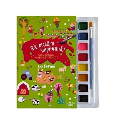 Sa pictam impreuna! La ferma. Carte de colorat cu pensula si acuarele