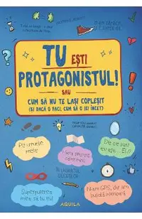 Tu esti protagonistul!