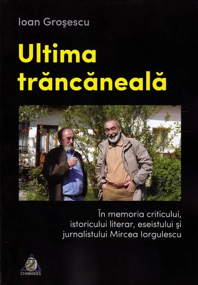 Ultima trăncăneală - Paperback brosat - Ioan Groșescu