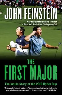 The First Major: The Inside Story of the 2016 Ryder Cup