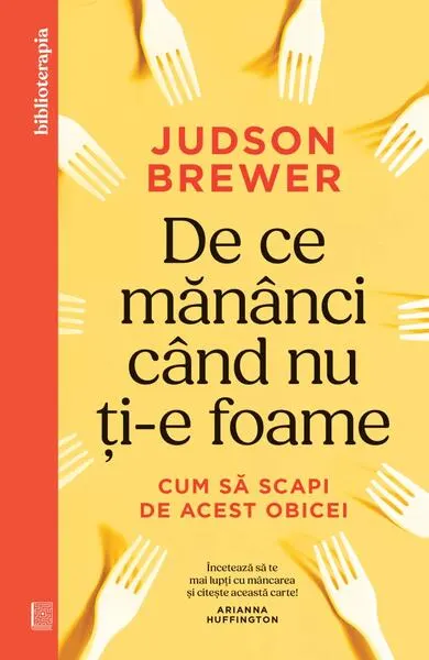 De ce mănânci când nu ți-e foame - Paperback brosat
