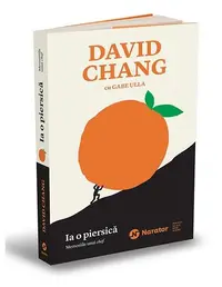 Ia o piersică. Memoriile unui chef - Paperback - David Chang