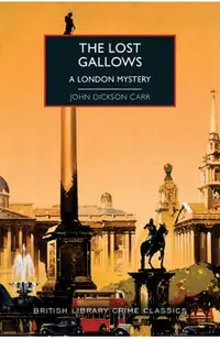 The Lost Gallows: A London Mystery