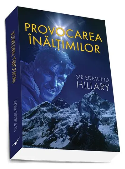 Provocarea înălțimilor - Paperback brosat - Sir Edmund Hillary