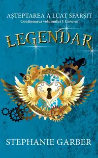 Legendar. Caraval (Vol.2) - Paperback brosat - Stephanie Garber